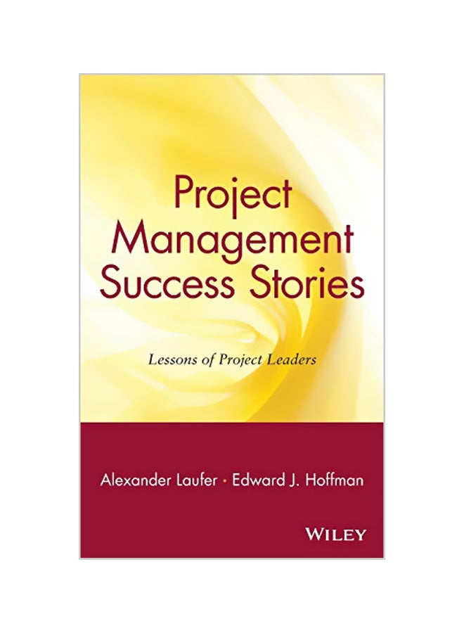Project Management Success Stories: Lessons of Project Leaders Hardcover English by Alexander Laufer 