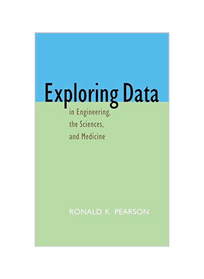 Exploring Data in Engineering, the Sciences, and Medicine Hardcover English by Ronald K. Pearson