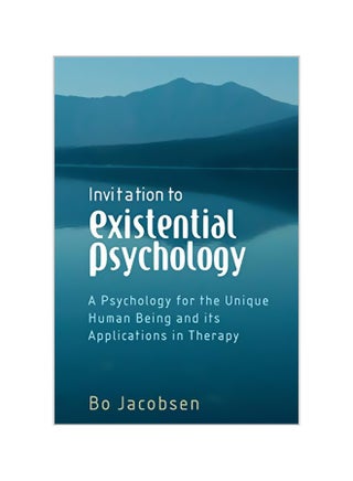 Invitation to Existential Psychology: A Psychology for the Unique Human Being and Its Applications in Therapy Paperback English by Bo Jacobsen - v1562156723/N27208742A_1