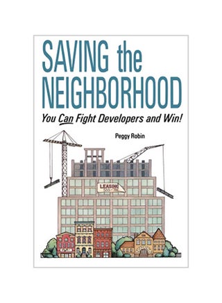 Saving the Neighborhood: You Can Fight Developers and Win! Paperback English by Peggy Robin - v1562156762/N27208886A_1