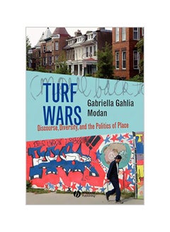 Turf Wars: Discourse, Diversity, and the Politics of Place Paperback English by Gabriella Gahlia Modan - v1562156765/N27208894A_1