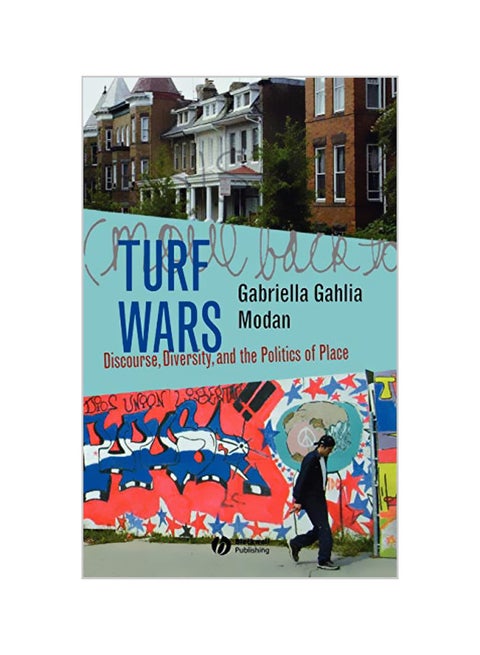 Turf Wars: Discourse, Diversity, and the Politics of Place Hardcover English by Gabriella Gahlia Modan