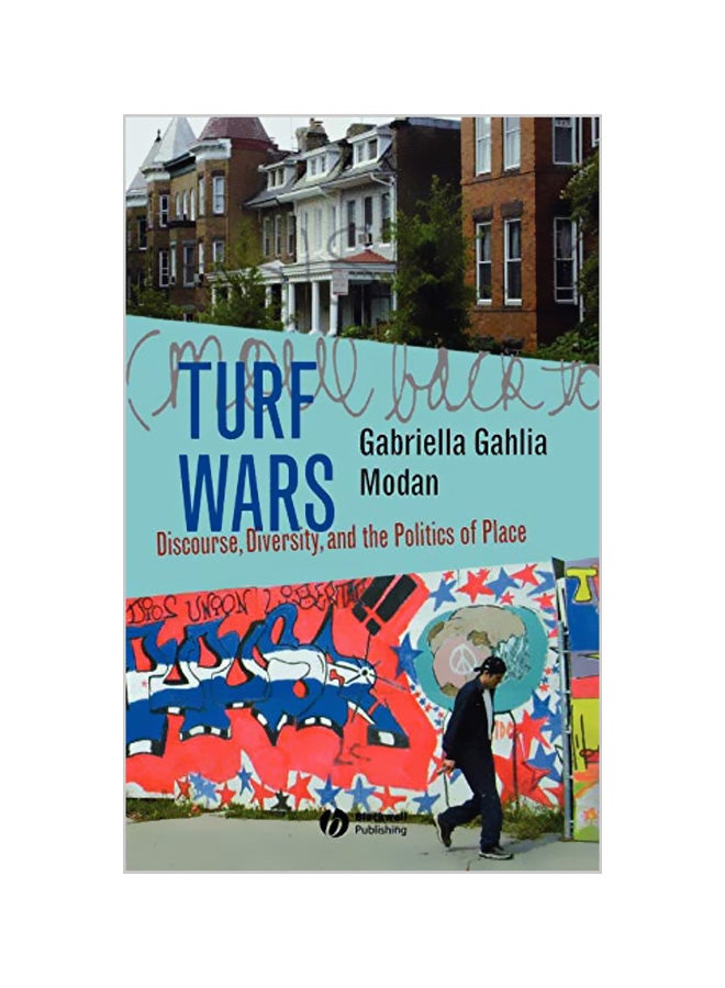 Turf Wars: Discourse, Diversity, and the Politics of Place Hardcover English by Gabriella Gahlia Modan