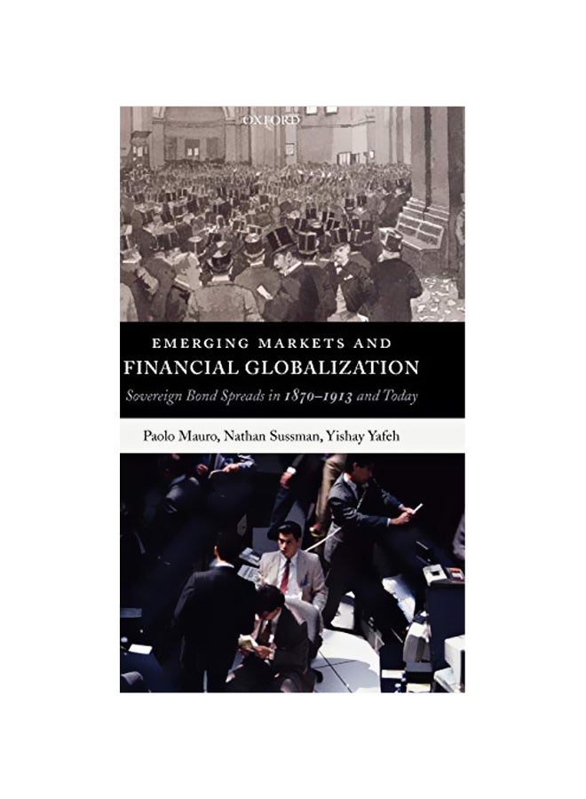 Emerging Markets and Financial Globalization: Sovereign Bond Spreads in 1870-1913 and Today Hardcover English by Paolo Mauro 