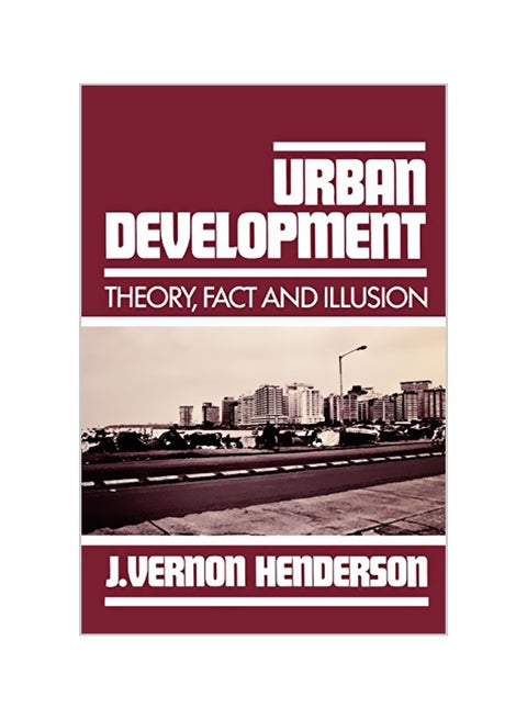 Urban Development: Theory, Fact, and Illusion Paperback English by J. Vernon Henderson