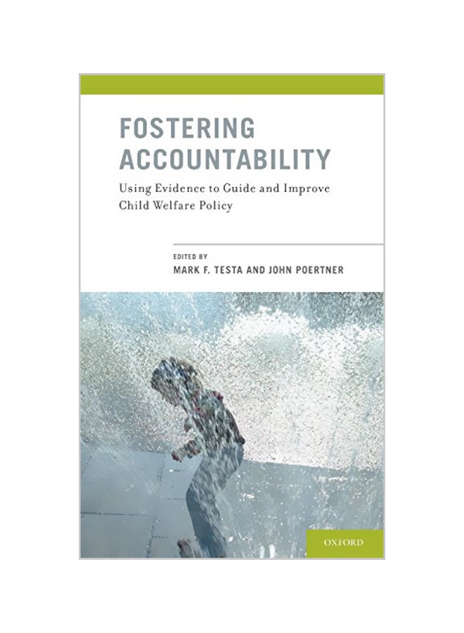 Fostering Accountability: Using Evidence to Guide and Improve Child Welfare Policy Hardcover English by Mark F. Testa 