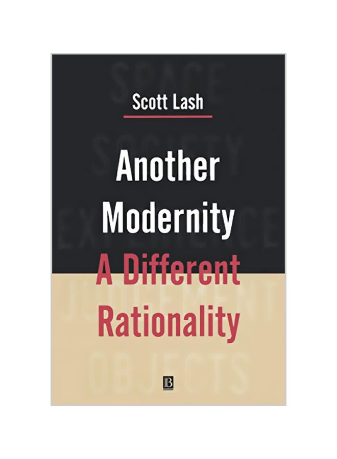 Another Modernity: A Different Rationality Paperback English by Scott Lash
