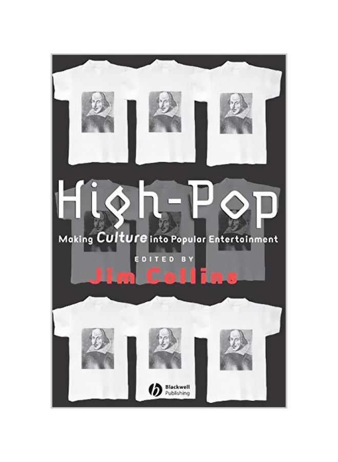 High-Pop: Making Culture Into Popular Entertainment Paperback English by Jim Collins