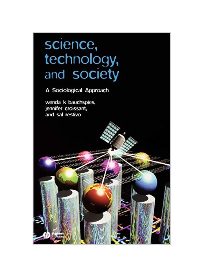Science, Technology, and Society: A Sociological Approach Paperback English by Wenda K. Bauchspies 