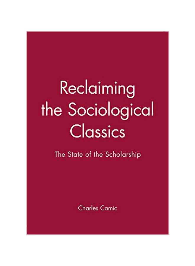 Reclaiming Sociological Classics Hardcover English by Charles Camic