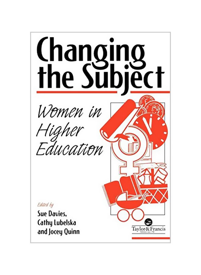 Changing the Subject: Women in Higher Education Paperback English by Jocey Quinn