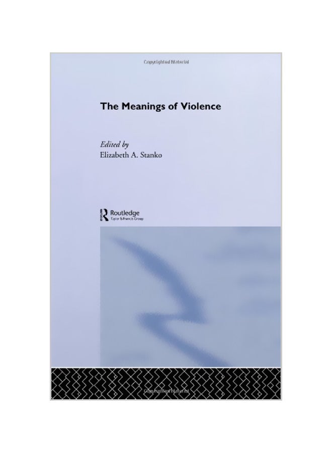 The Meanings of Violence Paperback English by E. Stanko 