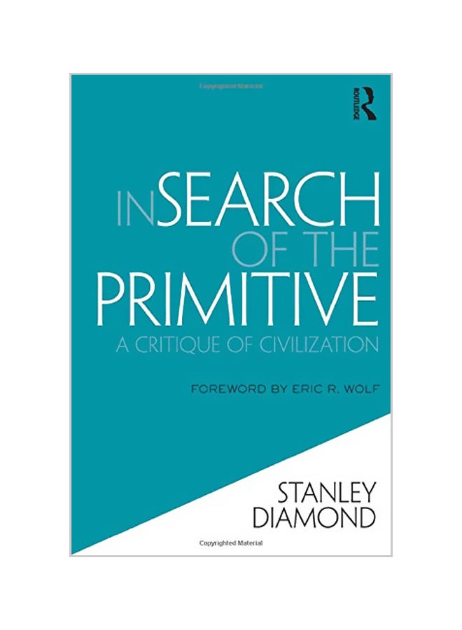 In Search Of The Primitive: A Critique Of Civilization Paperback English by Stanley Diamond - 42853 