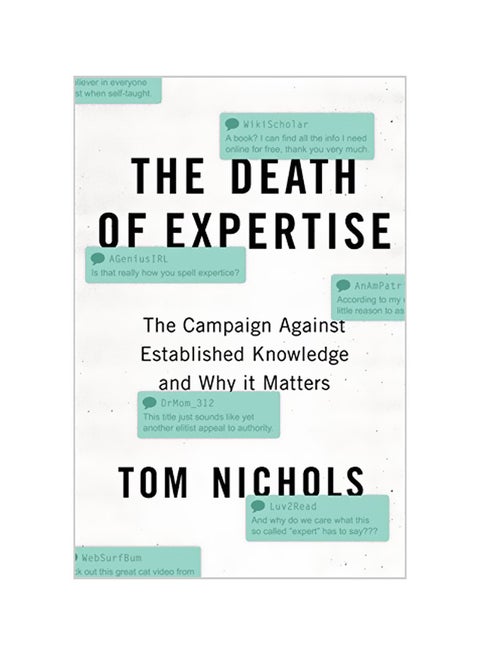 The Death Of Expertise: The Campaign Against Established Knowledge And Why It Matters Hardcover English by Tom Nichols - 42811