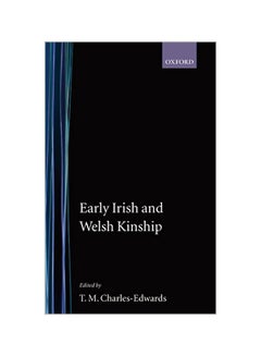 Early Irish and Welsh Kinship Hardcover English by T. M. Charles-Edwards