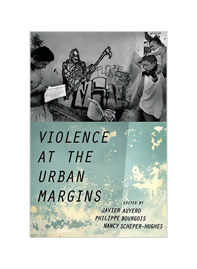 Violence at the Urban Margins Paperback English by Javier Auyero
