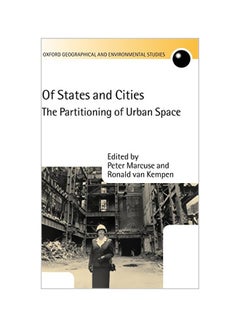 Of States and Cities: The Partitioning of Urban Space Hardcover English by Peter Marcuse