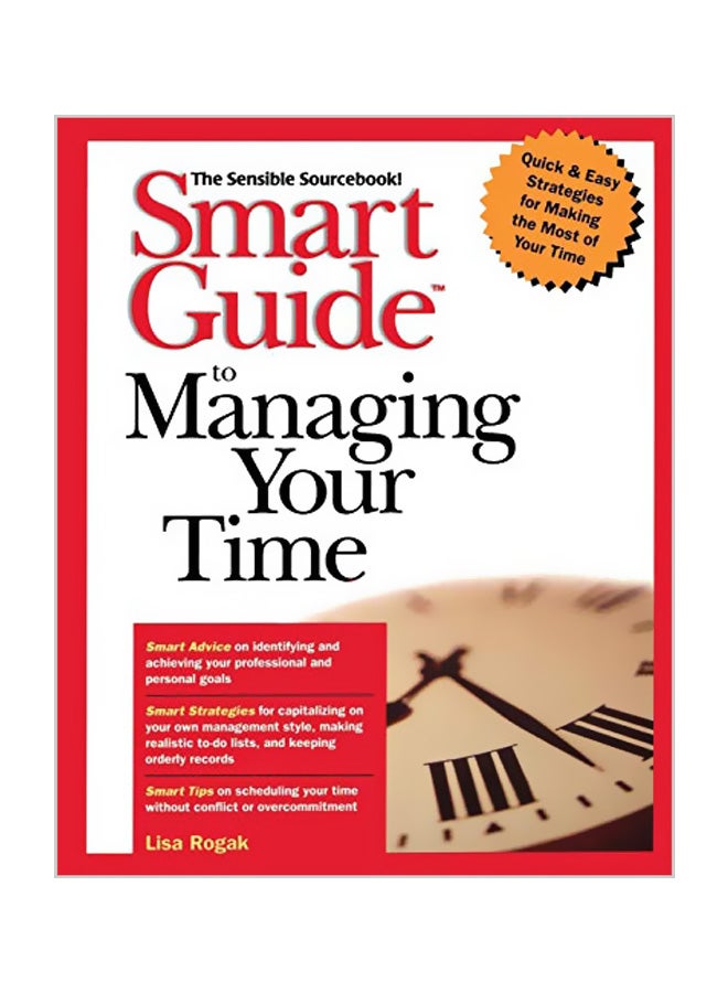 Smart Guide to Managing Your Time Paperback English by Lisa Rogak 