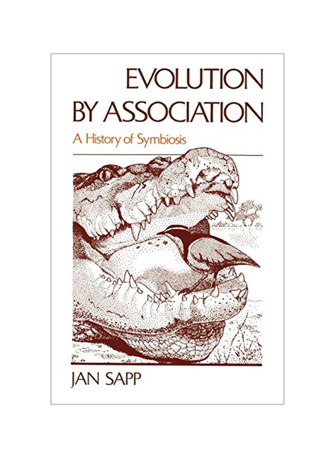 Evolution by Association: A History of Symbiosis Paperback English by Jan Sapp 