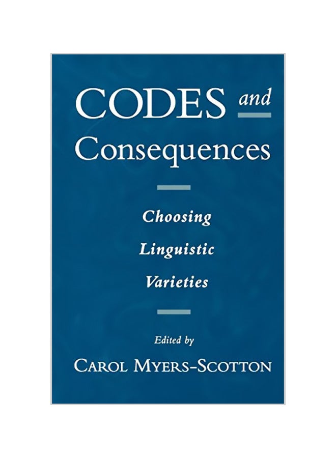null - Codes and Consequences: Choosing Linguistic Varieties Paperback English by Carol Myers-Scotton - Image 1