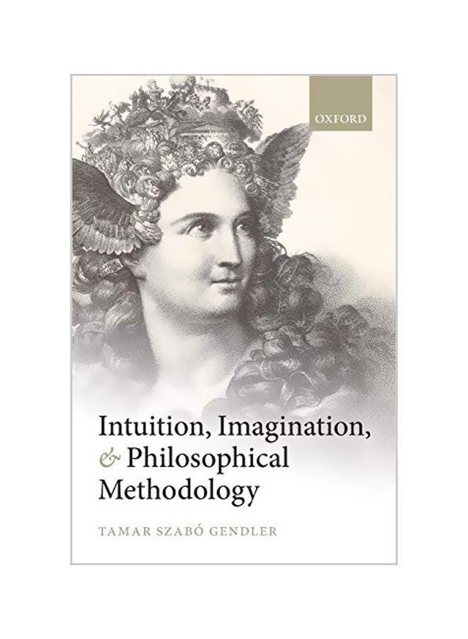 null - Intuition, Imagination, and Philosophical Methodology Paperback English by Tamar Szabo Gendler - Image 1