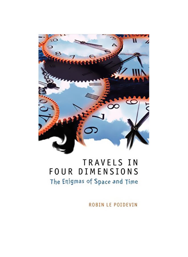null - Travels In Four Dimensions: The Enigmas Of Space And Time Hardcover English by Robin Le Poidevin - Image 1