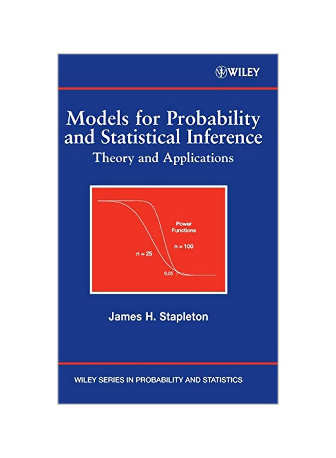 Models for Probability and Statistical Inference: Theory and Applications Hardcover English by James H. Stapleton 