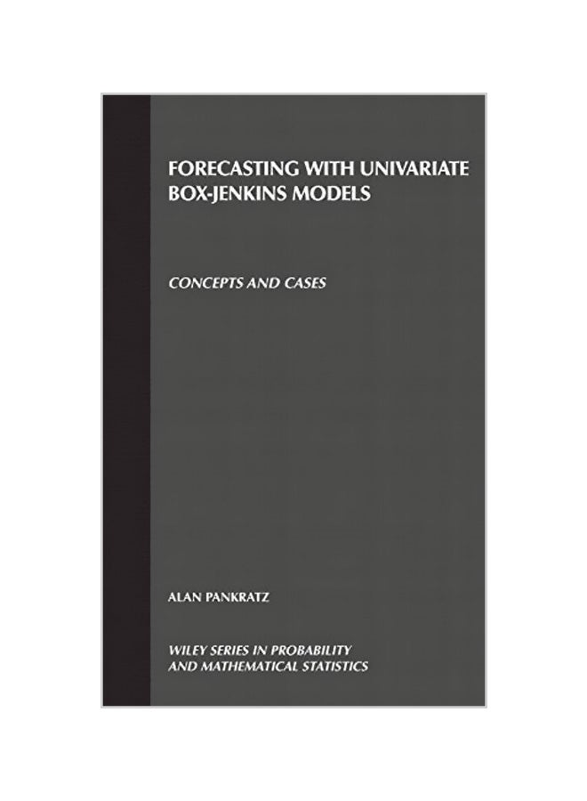 Forecasting with Univariate Box - Jenkins Models: Concepts and Cases Hardcover English by Alan Pankratz 