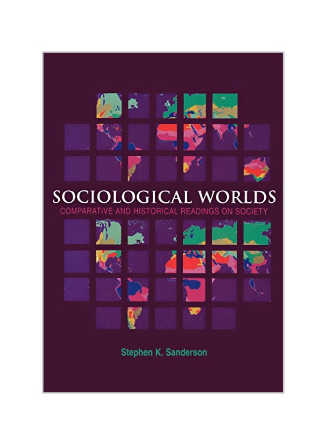 Sociological Worlds: Comparative And Historical Readings On Society paperback english - 39127 