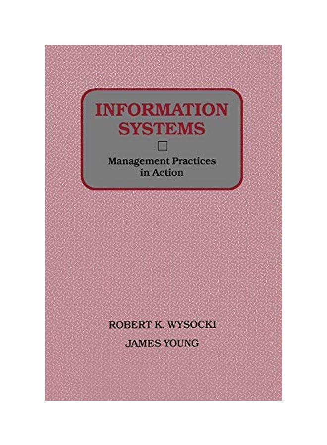 Information Systems: Management Practices in Action Paperback English by Robert K. Wysocki 