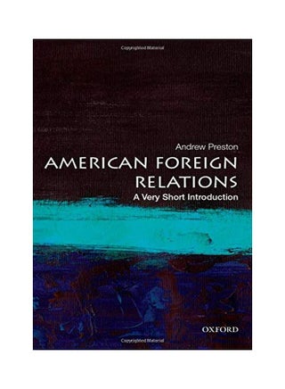 American Foreign Relations: A Very Short Introduction Paperback English by Andrew Preston - v1562232969/N27186208A_1