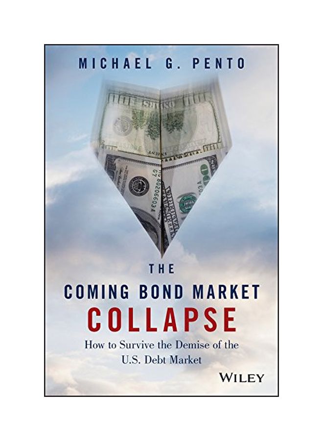 The Coming Bond Market Collapse: How To Survive The Demise Of The U.S. Debt Market hardcover english - 41393