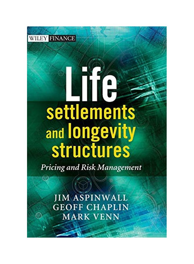 Life Settlements And Longevity: Pricing And Risk Management Hardcover English by Geoff Chaplin - 24 August 2009 