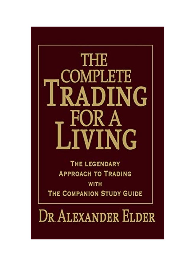 Complete Trading For A Living: The Legendary Approach To Trading With The Companion Study Guide Hardcover English by Dr. Alexander Elder - 1 June 2006 