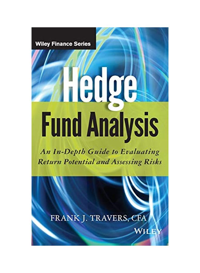 Hedge Fund Analysis: An In-depth Guide To Evaluating Return Potential And Assessing Risks hardcover english - 2 October 2012 