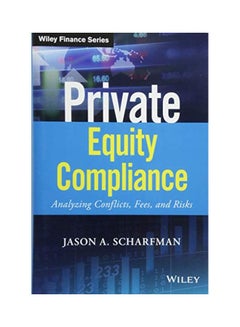 Private Equity Operational Due Diligence: Tools To Evaluate Liquidity, Valuation, And Documentation Hardcover English by Jason A. Scharfman - 27 April 2012