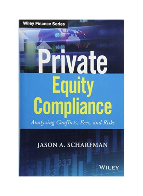 Private Equity Operational Due Diligence: Tools To Evaluate Liquidity, Valuation, And Documentation Hardcover English by Jason A. Scharfman - 27 April 2012