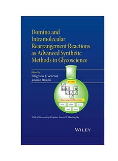 Domino and Intramolecular Rearrangement Reactions as Advanced Synthetic Methods in Glycoscience Hardcover English by Witczak, Zbigniew J.