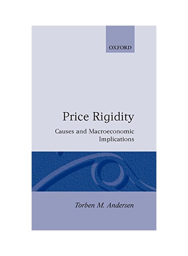 Price Rigidity: Causes and Macroeconomic Implications Hardcover English by Torben M. Andersen