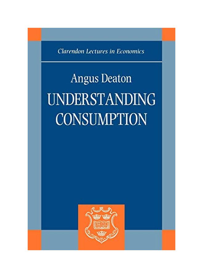 Understanding Consumption Paperback English by Angus Deaton - 28 January 1993 