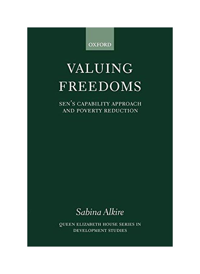Valuing Freedoms: Sen's Capability Approach and Poverty Reduction Paperback English by Sabina Alkire