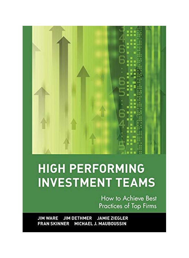 High Performing Investment Teams: How To Achieve Best Practices Of Top Firms hardcover english - 3 March 2006 