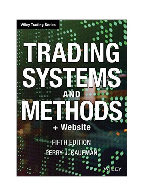 Trading Systems And Methods Plus Website Hardcover English by Perry J. Kaufman - 12 March 2013