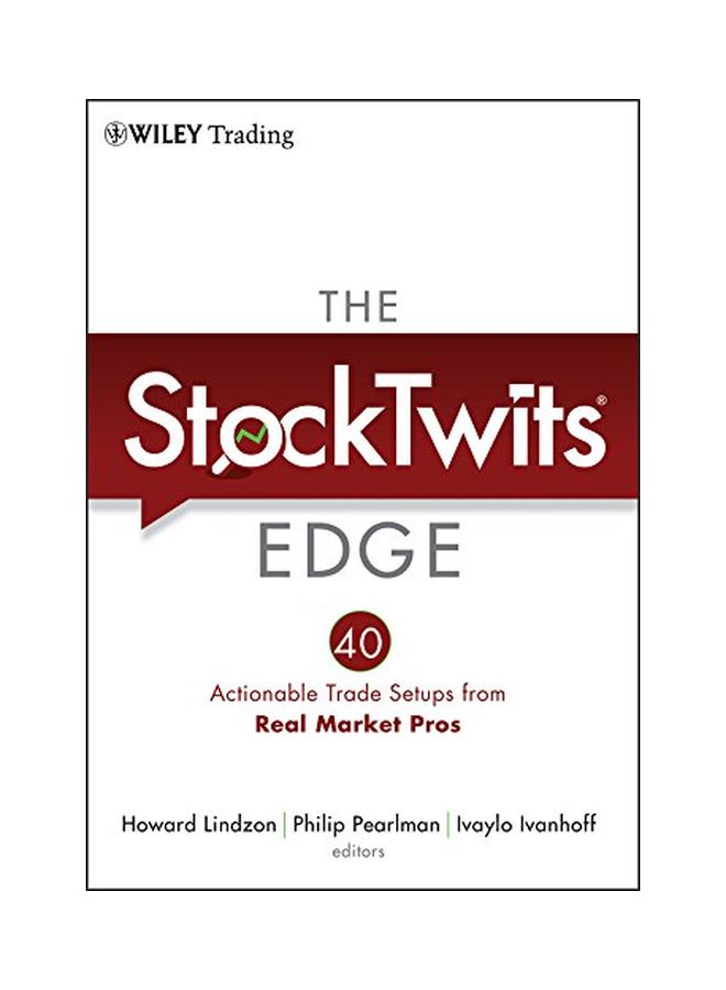 The Stocktwits Edge:40 Actionable Trade Set-ups From Real Market Pros Hardcover English by Lindzon, Howard - 04 Dec 2017 