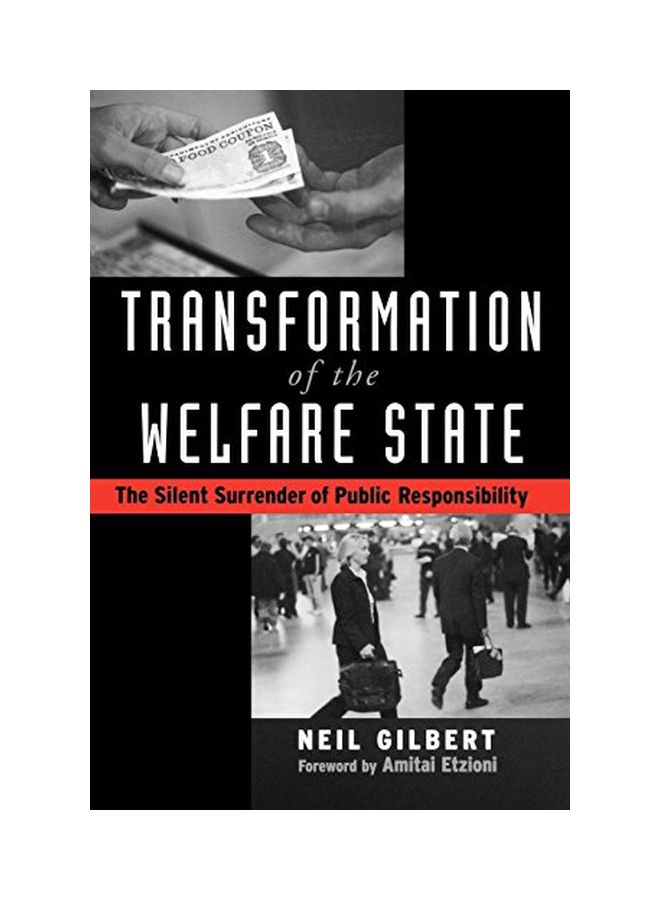 Transformation of the Welfare State: The Silent Surrender of Public Responsibility Paperback English by Neil Gilbert 
