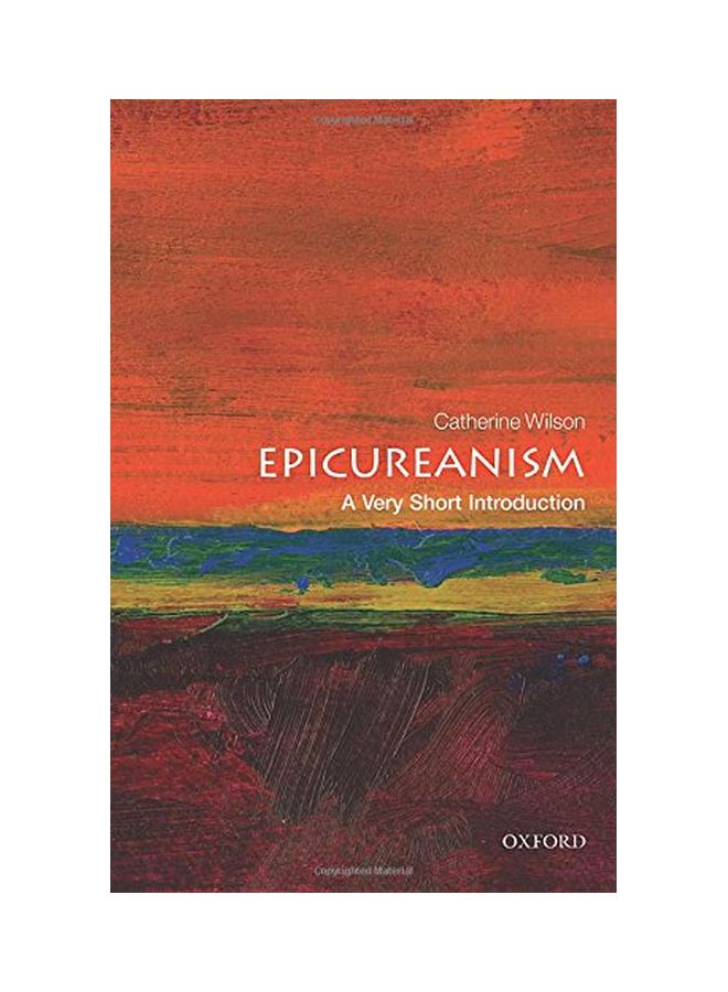 Epicureanism: A Very Short Introduction Paperback English by Catherine Wilson 