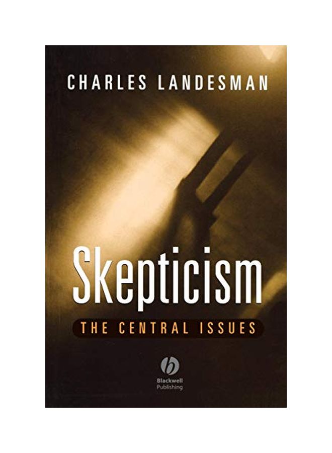 Skepticism: The Central Issues Paperback English by Charles Landesman