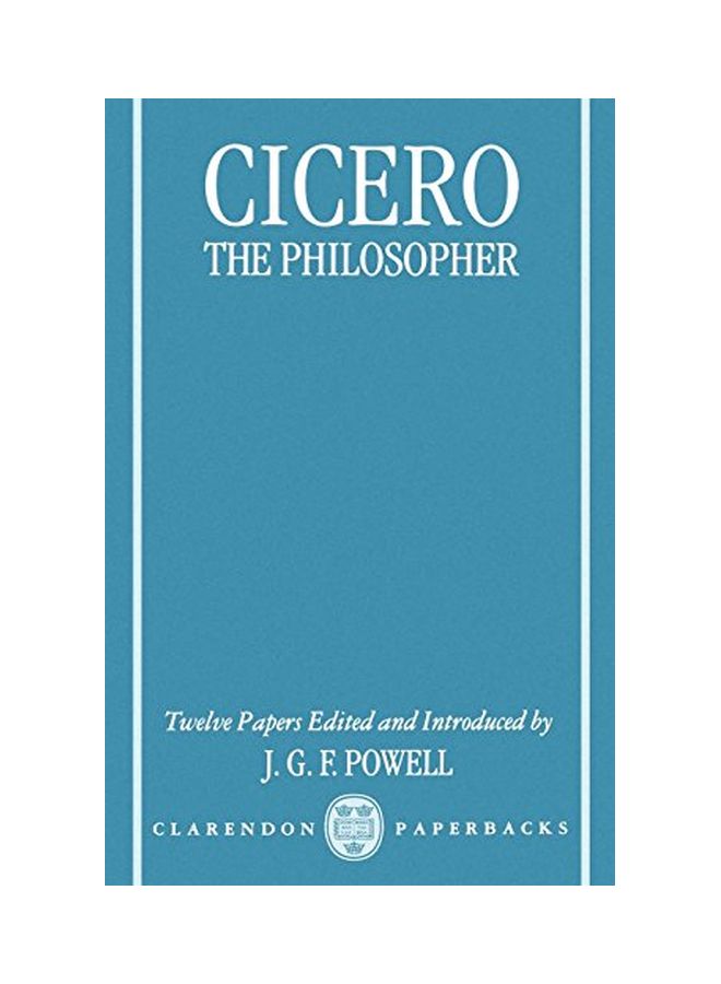 Cicero The Philosopher: Twelve Papers paperback english - 15 April 1999