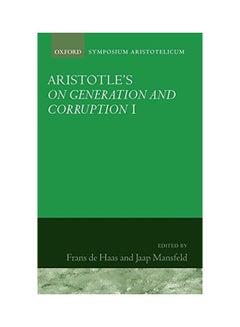 Aristotle's On Generation And Corruption I: Symposium Aristotelicum hardcover english - 9 December 2004