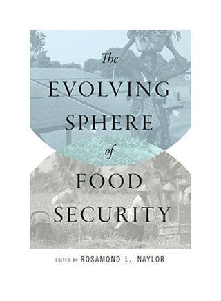 The Evolving Sphere of Food Security Paperback English by Rosamond L. Naylor - v1562233230/N27190324A_1